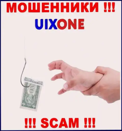 Довольно-таки опасно соглашаться связаться с internet жуликами Uix One, отжимают финансовые активы