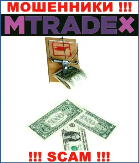 Если загремели в грязные лапы M TradeX, то в таком случае ожидайте, что вас будут разводить на вложение денежных средств