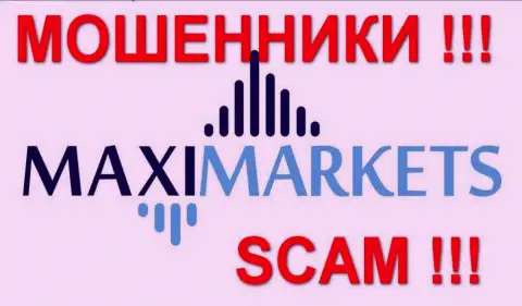 Макси-Маркетс (Maxi Markets) - достоверные отзывы - АФЕРИСТЫ !!! SCAM !!!